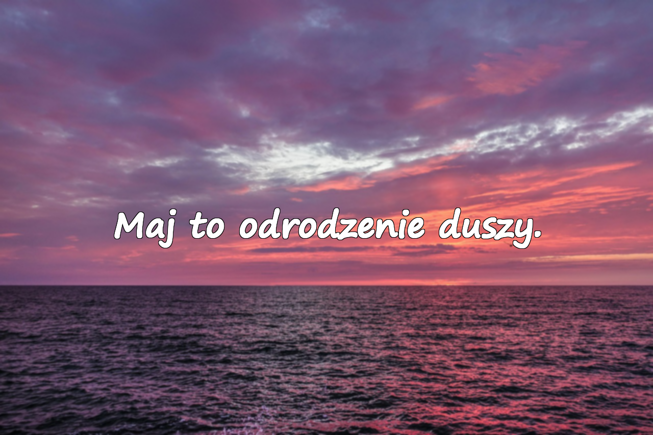 Znaczące Cytaty o Maju