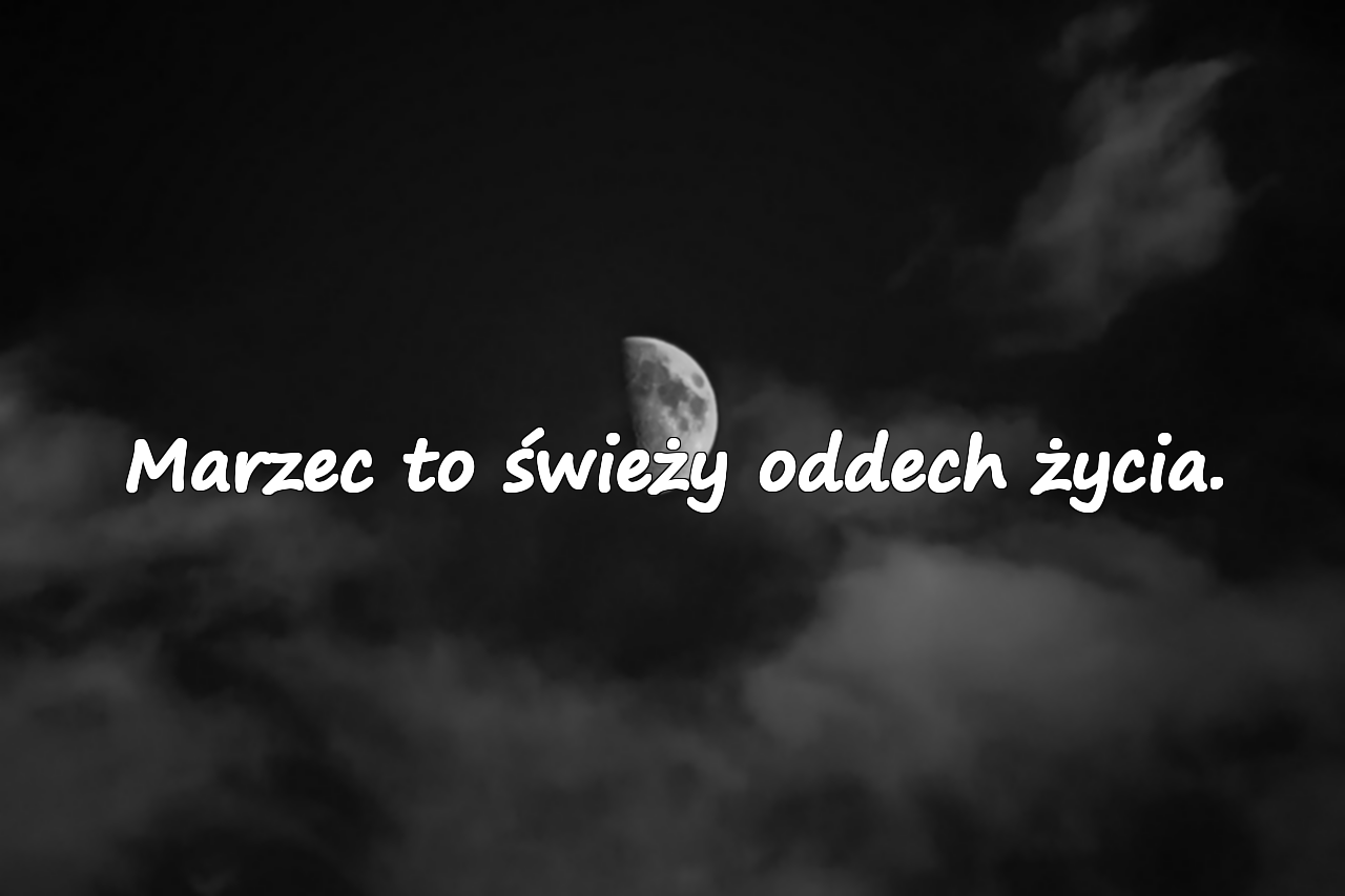 Znaczące Cytaty o Marcu