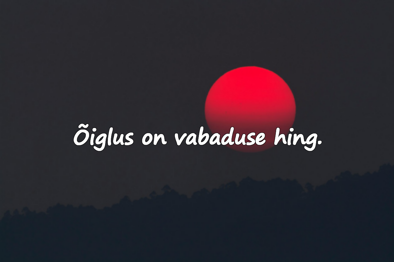 Õigluse kohta sõnad