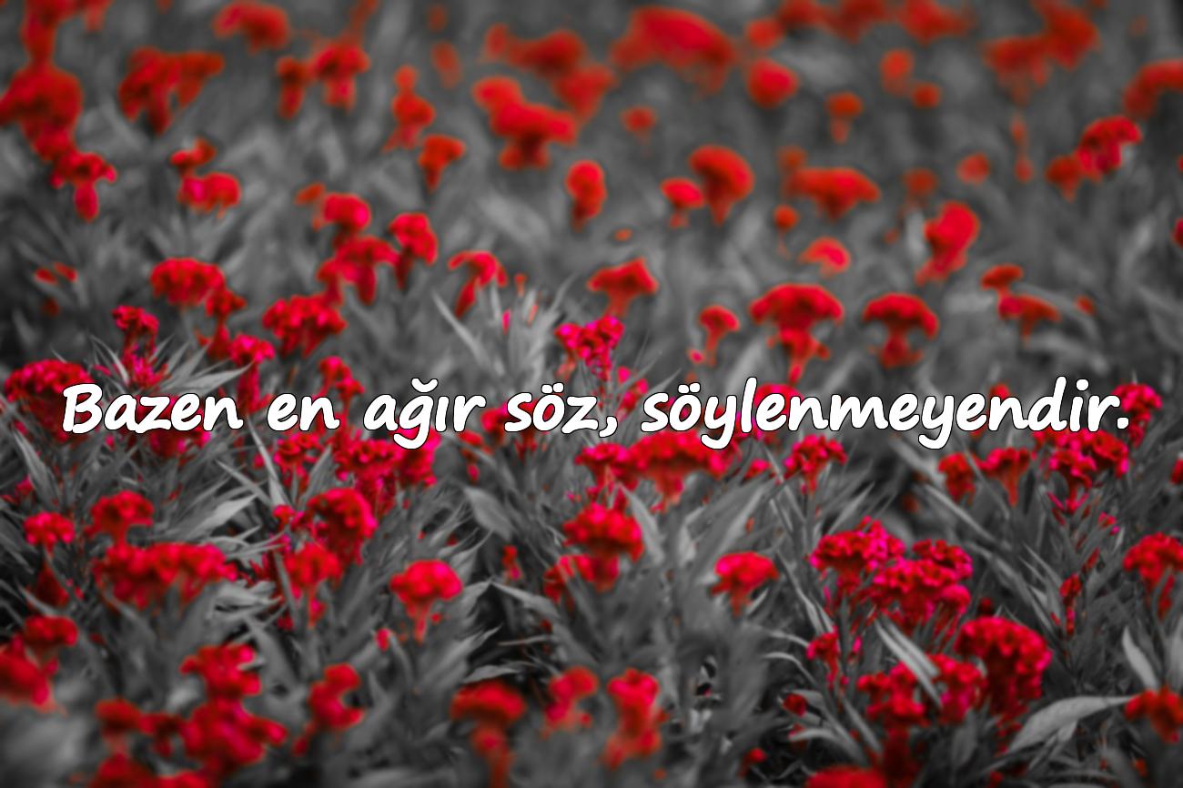 güzel sözler ağır