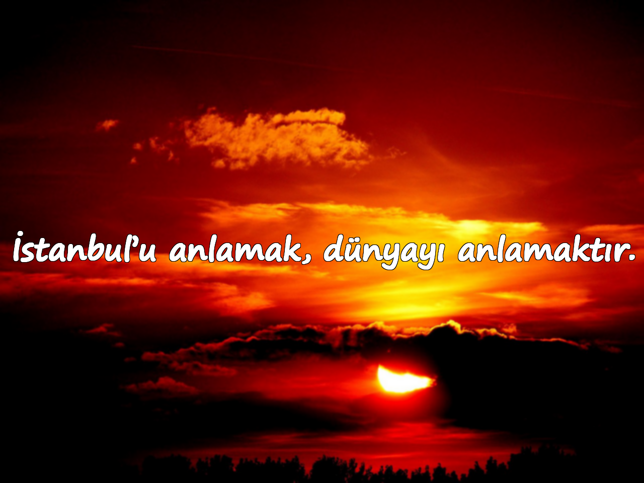İstanbul’u anlamak, dünyayı anlamaktır.