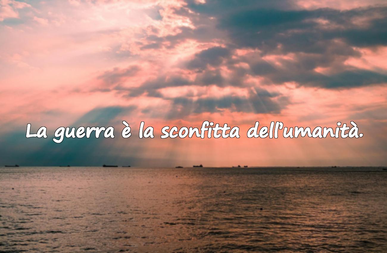 aforismi sulla guerra e pace