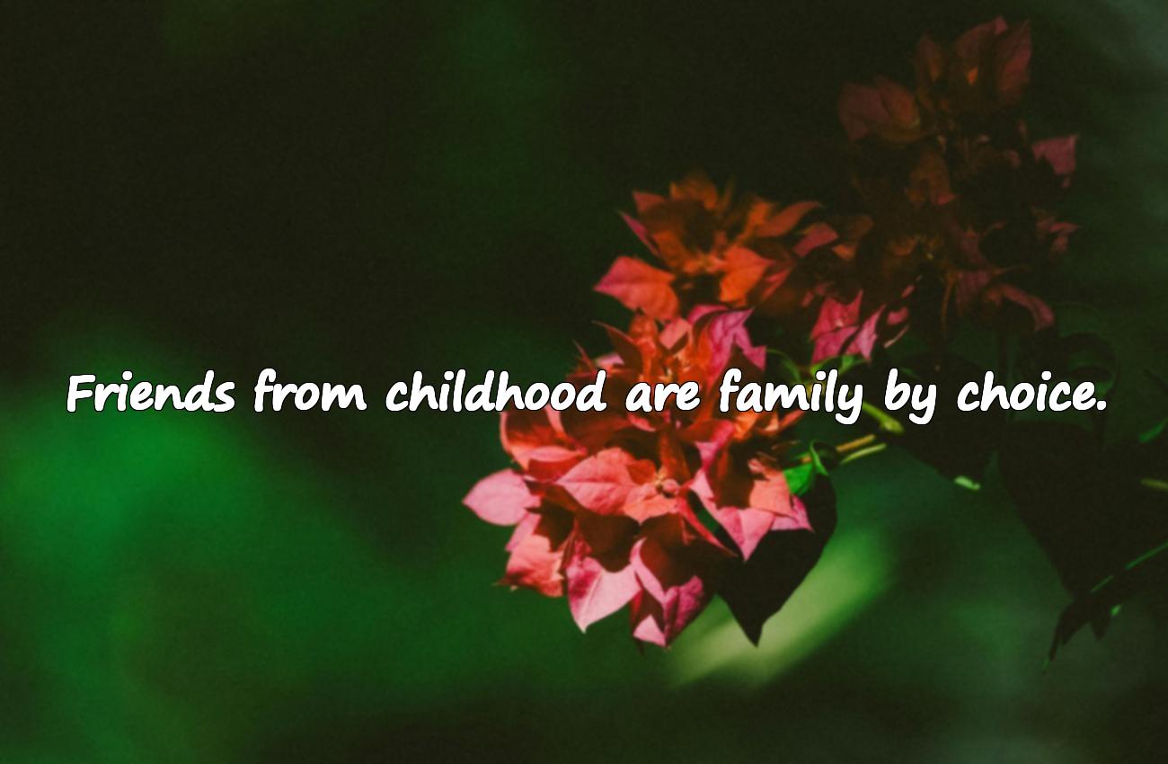 childhood friends quotes