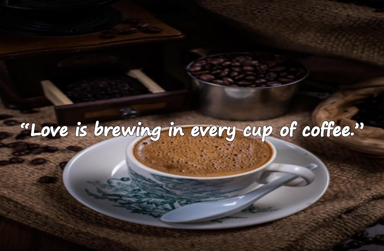coffee and love quote