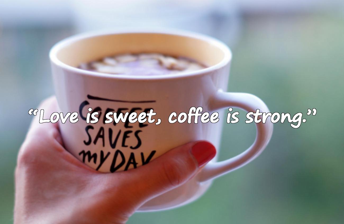 coffee quotes with love