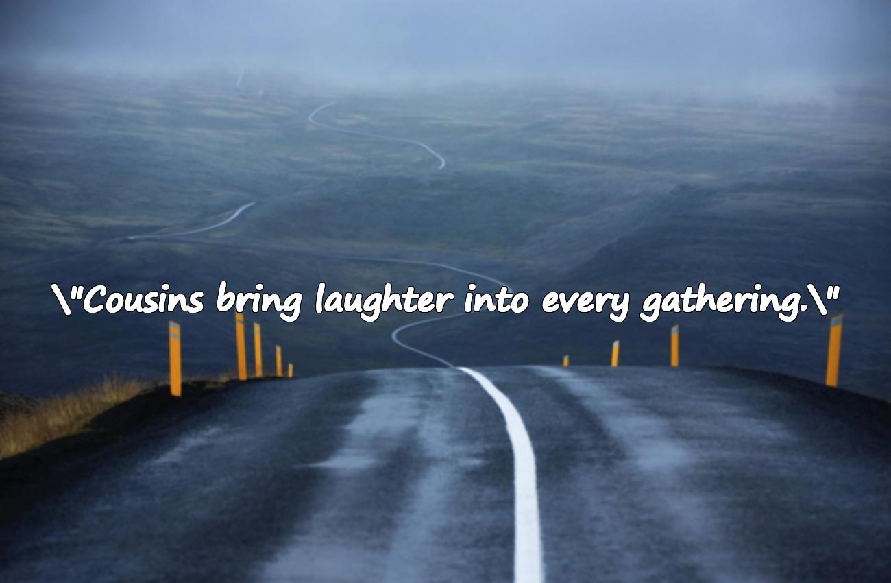 cousin quotes