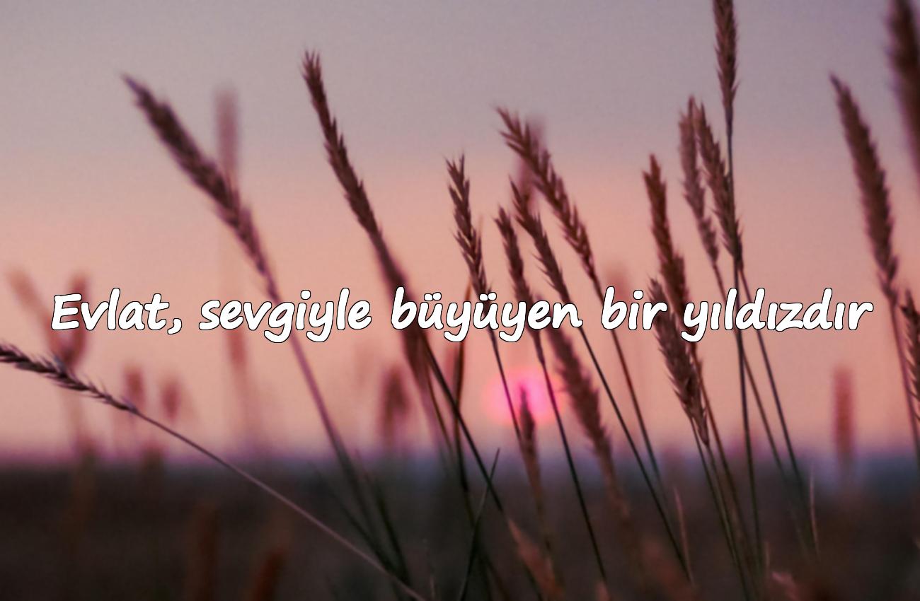 evlat sözleri