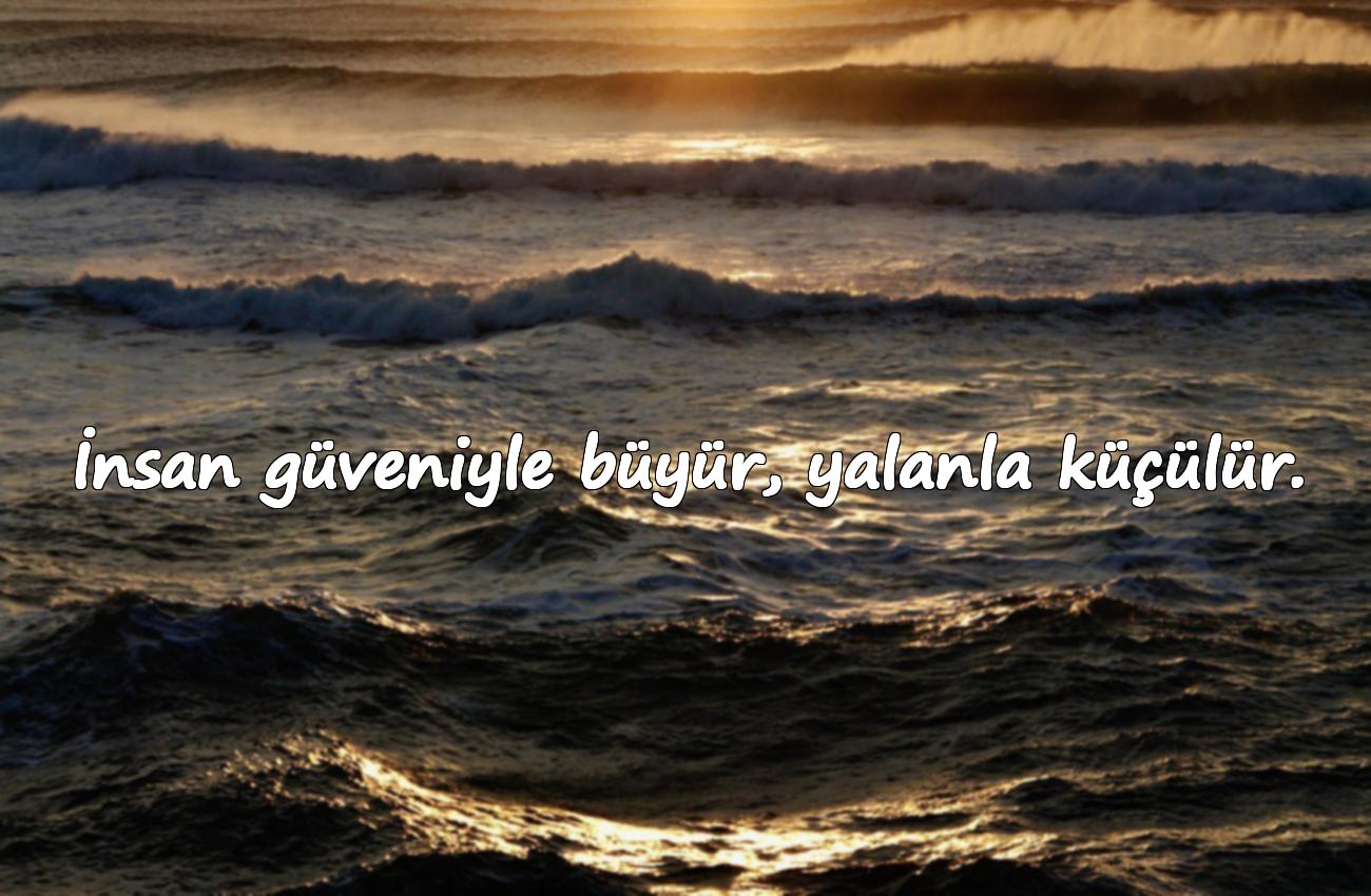 güven ve yalanla ilgili sözler