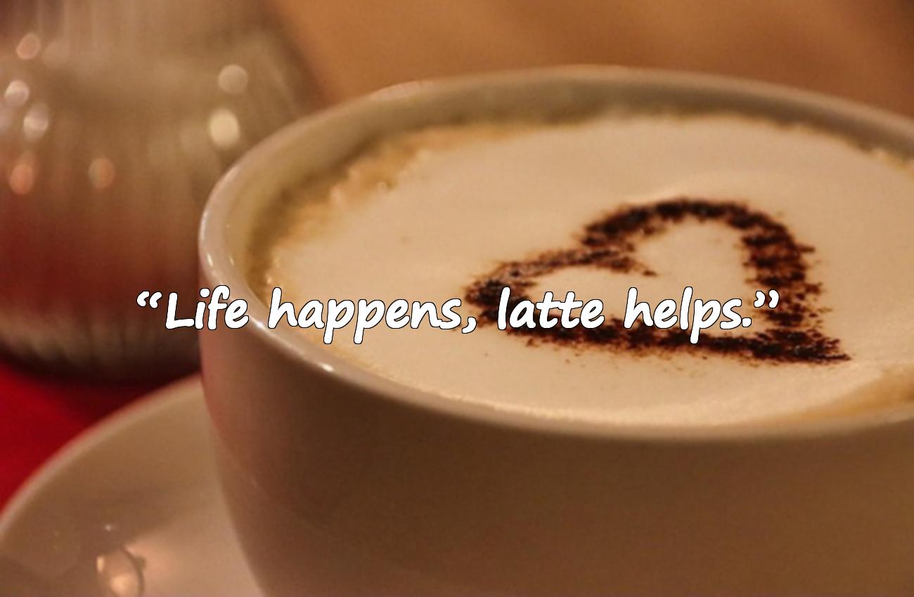 latte quote