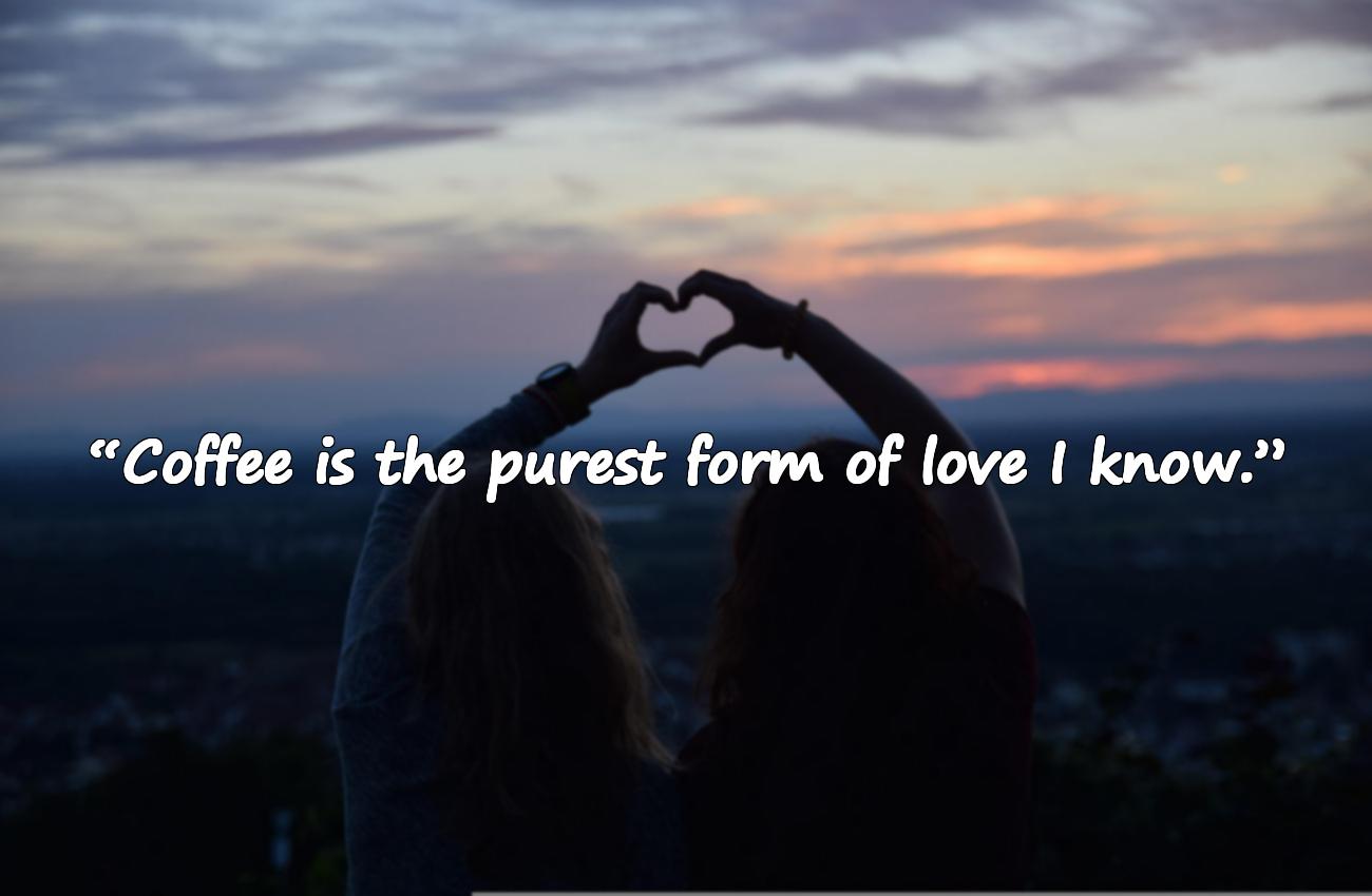 quotes about loving coffee