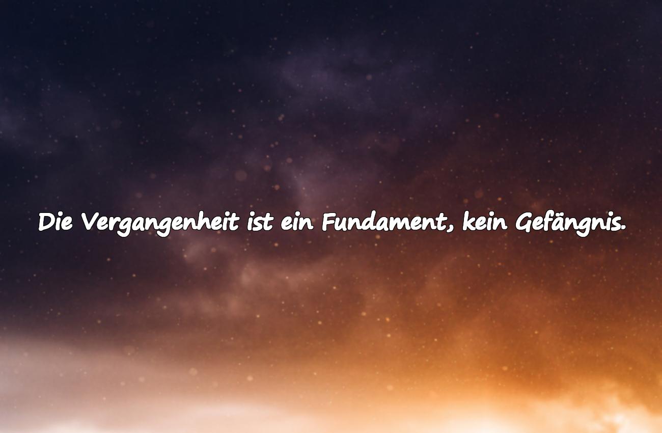 Schöne Sprüche über die Vergangenheit