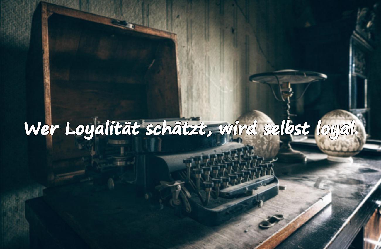Sprüche über Loyalität