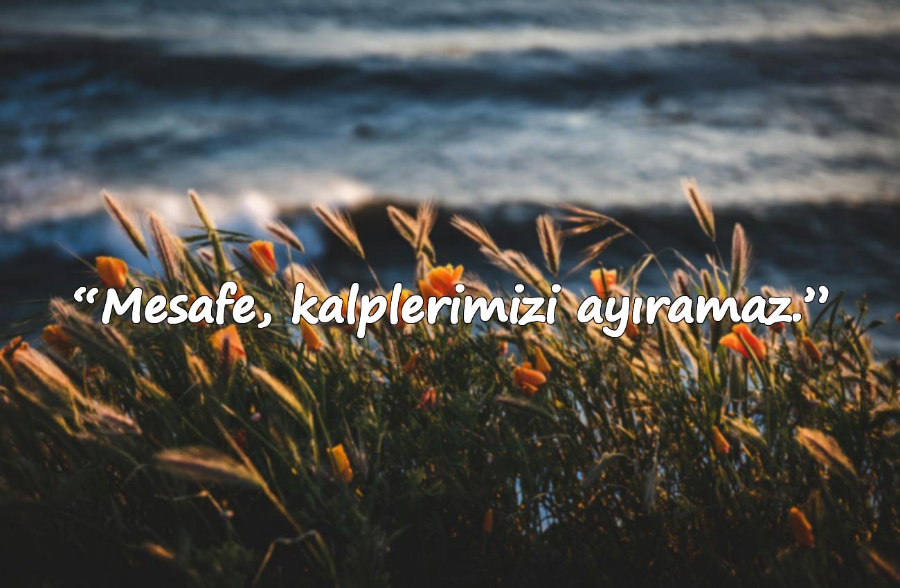 uzak mesafe aşk sözleri